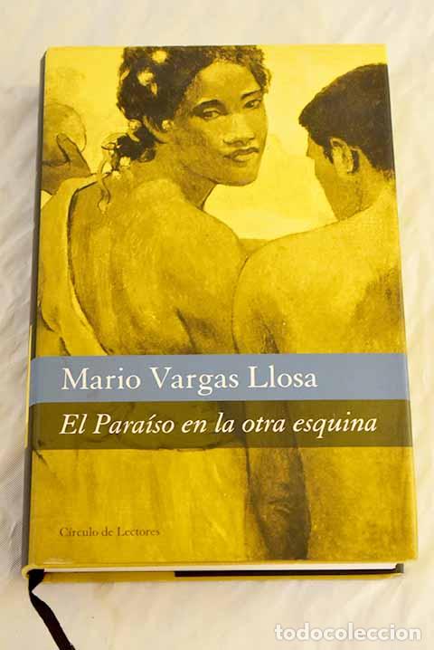 Libros: El para&iacute;so en la otra esquina.- Vargas Llosa, Mario