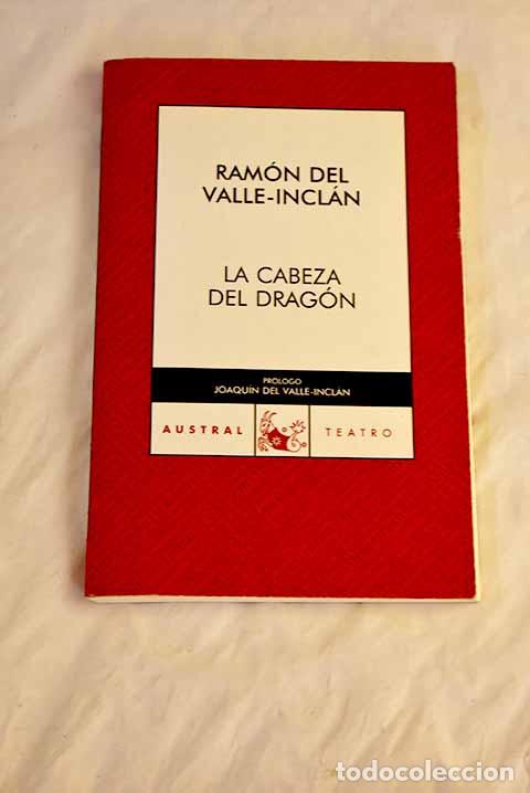 Libros: La cabeza del drag&oacute;n.- Valle-Incl&aacute;n, Ram&oacute;n del - Foto 1