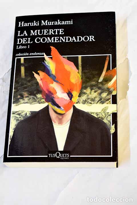 Libros: La muerte del comendador, libro 1.- Murakami, Haruki