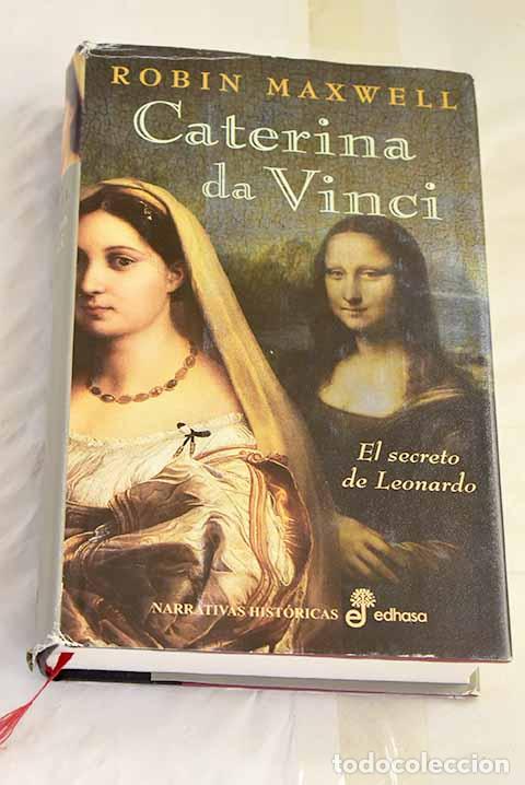 Libros: Caterina da Vinci: el secreto de Leonardo.- Maxwell, Robin