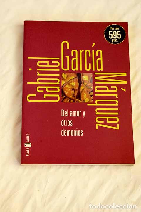 Libros: Del amor y otros demonios.- Garc&iacute;a M&aacute;rquez, Gabriel
