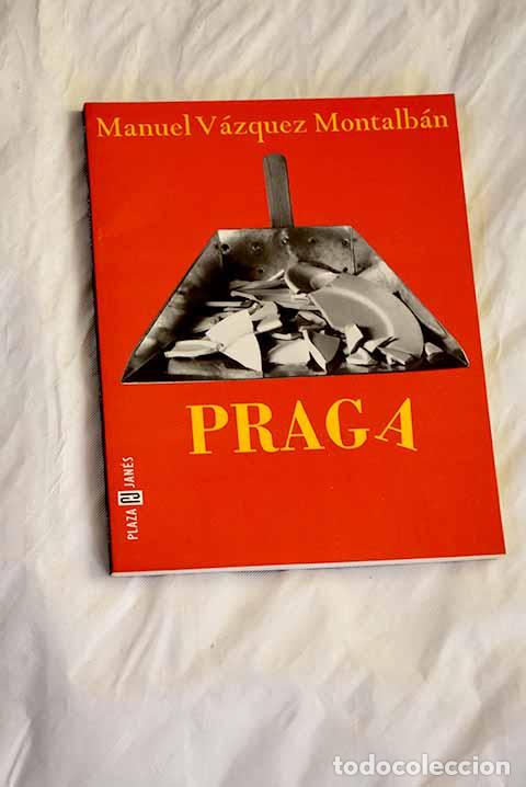 Libros: Praga: V&aacute;zquez Montalb&aacute;n, Manuel.- V&aacute;zquez Montalb&aacute;n, Manuel