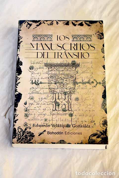 Libros: Los manuscritos del tr&aacute;nsito.- Vel&aacute;zquez Gonz&aacute;lez, Eduardo