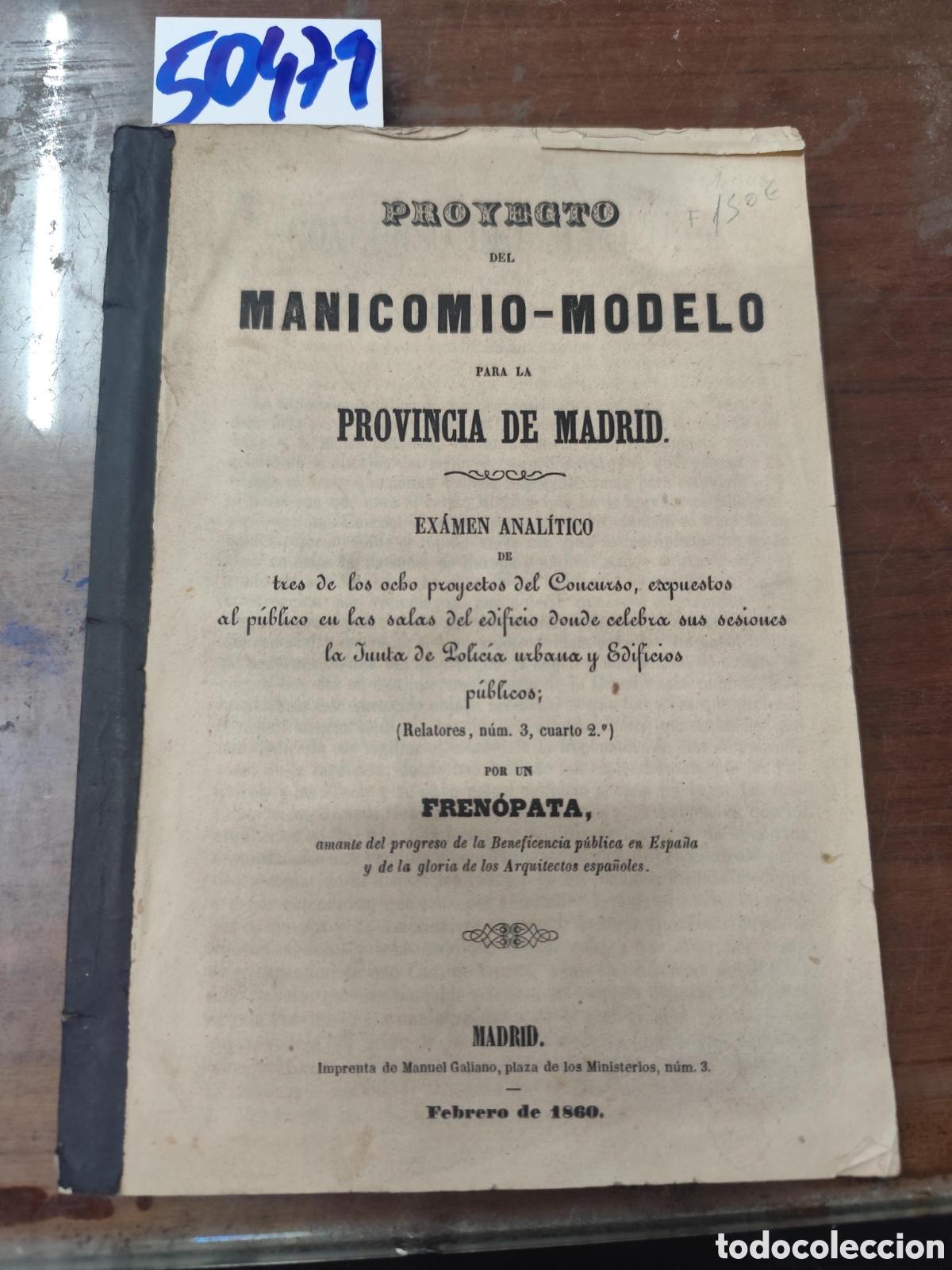 Libri di seconda mano: PROYECTO DEL MANICOMIO MODELO PARA LA PROVINCIA DE MADRID. 1&ordf; Edici&oacute;n. A&ntilde;o 1860 - Por un FRENOPATA