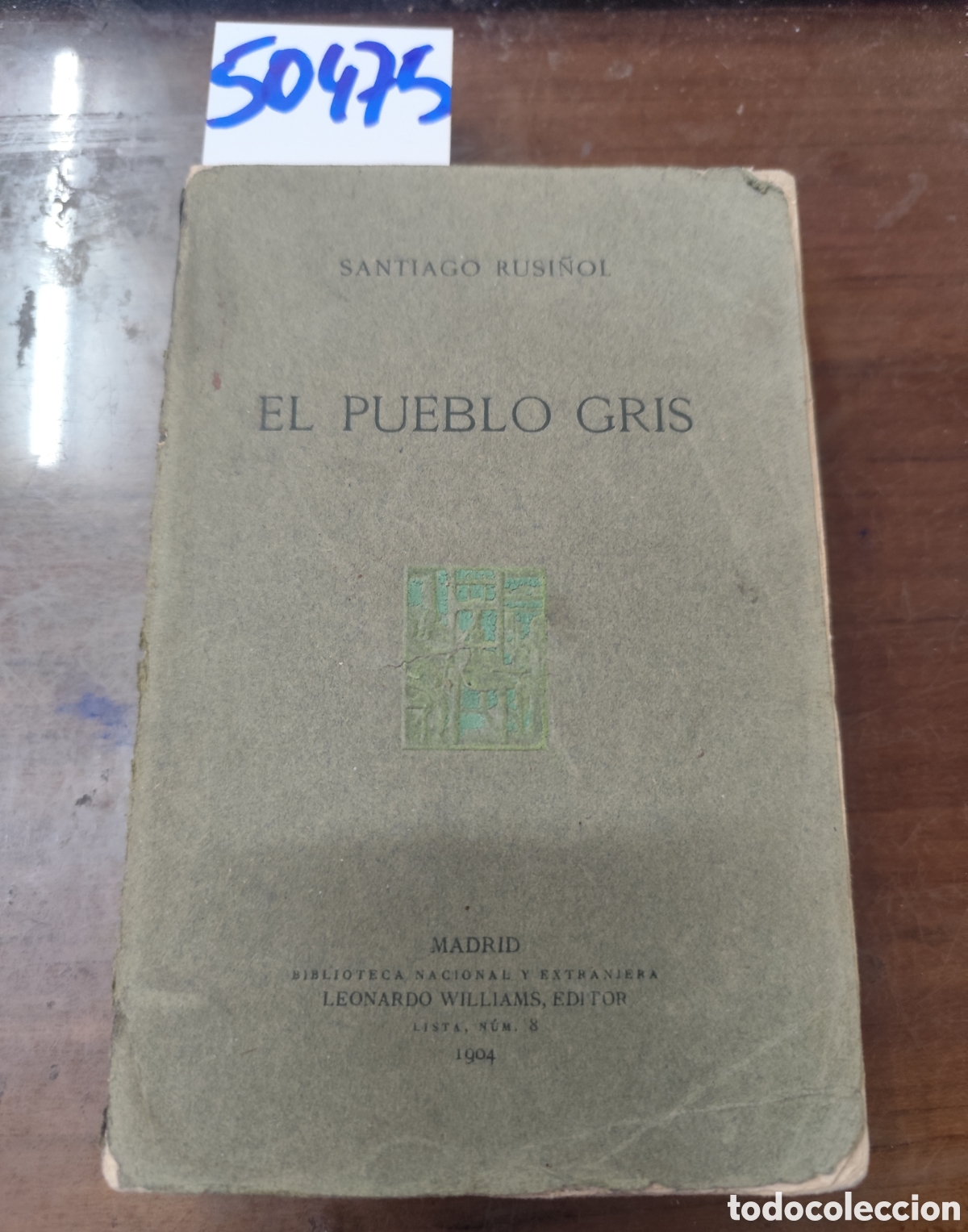 Libros: EL PUEBLO GRIS. 1&ordf; Edici&oacute;n. A&ntilde;o 1904 - RUSI&Ntilde;OL,Santiago