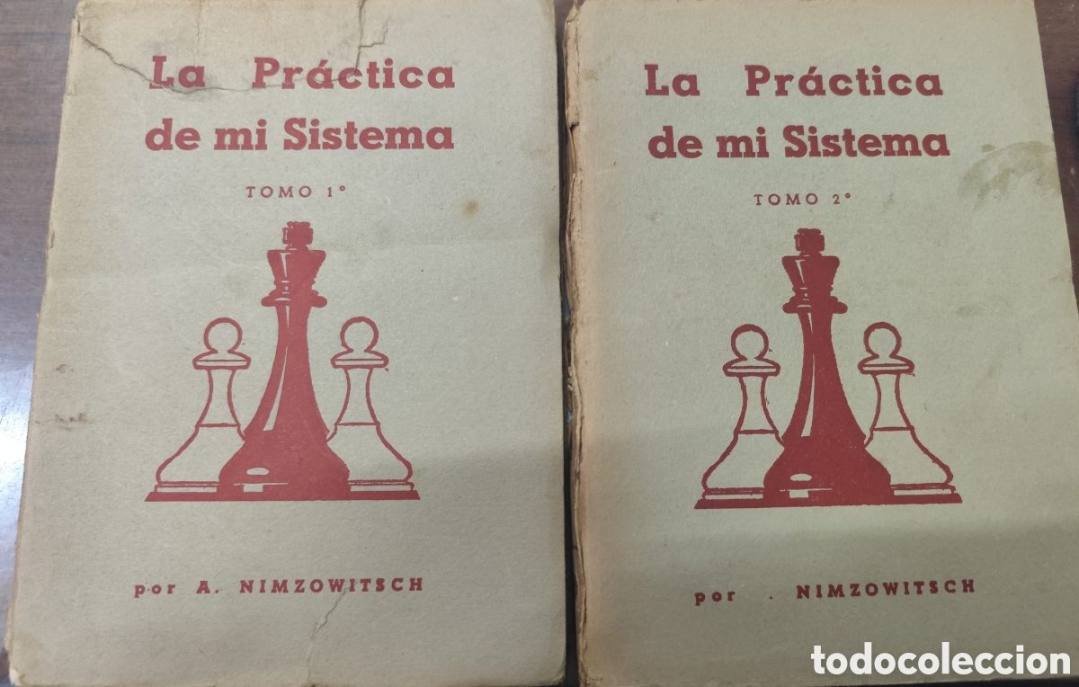 Libros: LA PRACTICA DE MI SISTEMA. Los 2 tomos. Completo. Ajedrez. A&ntilde;o 1941 - NIMZOWITSCH,A.