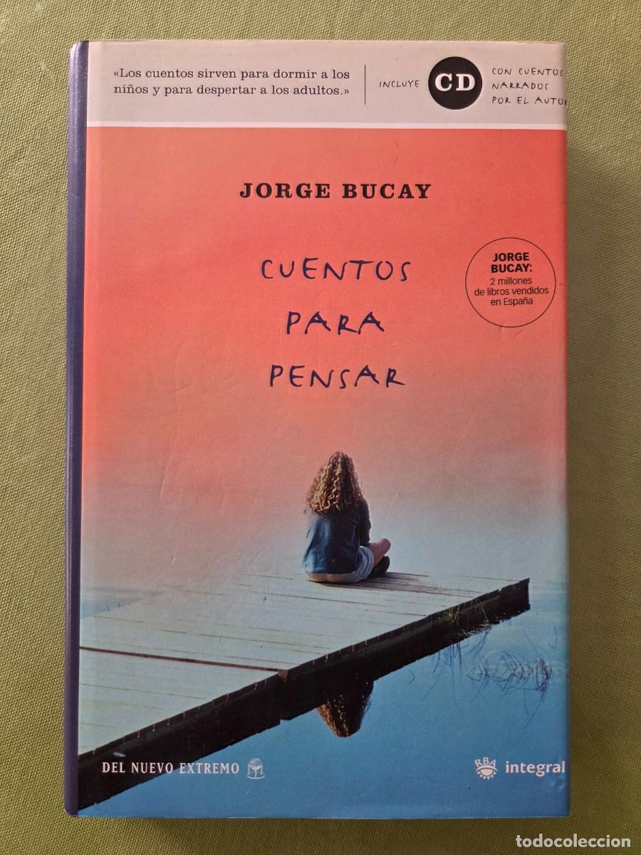 Libros: CUENTOS PARA PENSAR - JORGE BUCAY. NO lleva CD. - Foto 1
