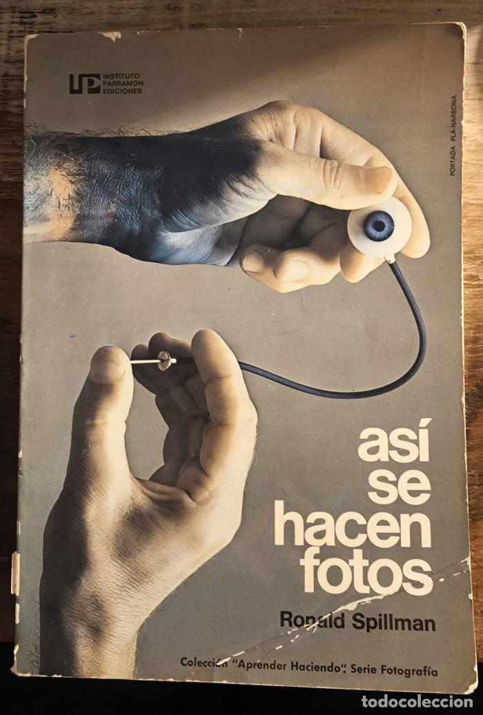 Livres: AS&Iacute; SE HACEN FOTOS - Ronald Spillman