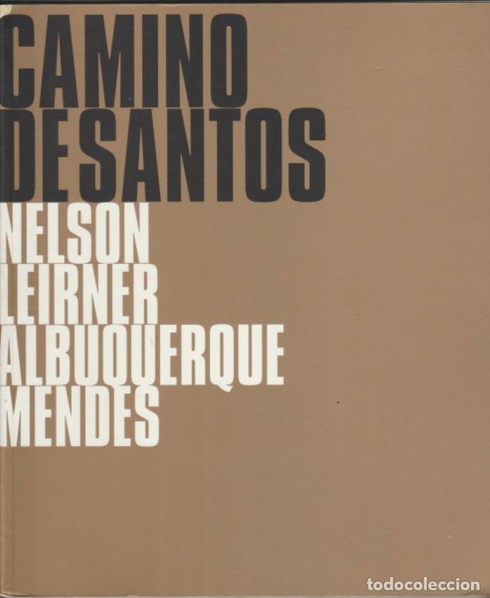 Livres: CAMINO DE SANTOS - Nelson Leiner; Albuquerque Mendes; Jos&eacute; Jim&eacute;nez; Isabel Dur&aacute;n; Bernardo Pinto de
