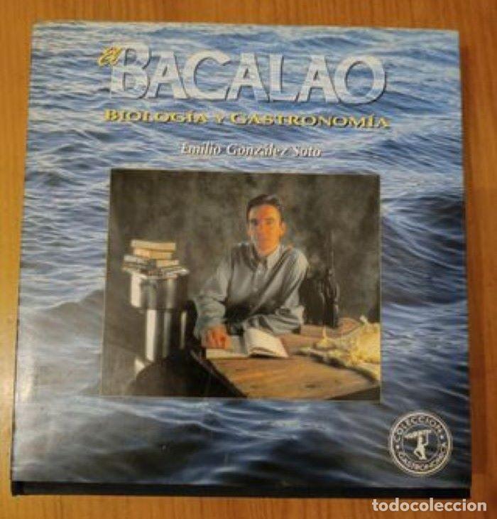 Livres: EL BACALAO. BIOLOG&Iacute;A Y GASTRONOM&Iacute;A - Emilio Gonza?lez Soto