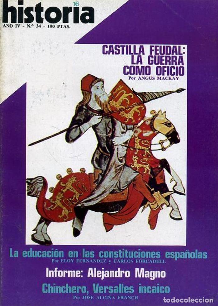 Livres: HISTORIA 16. A&Ntilde;O IV - N&ordm; 34 - FEBRERO 1979. CASTILLA FEUDAL: LA GUERRA COMO OFICIO - VV.AA.