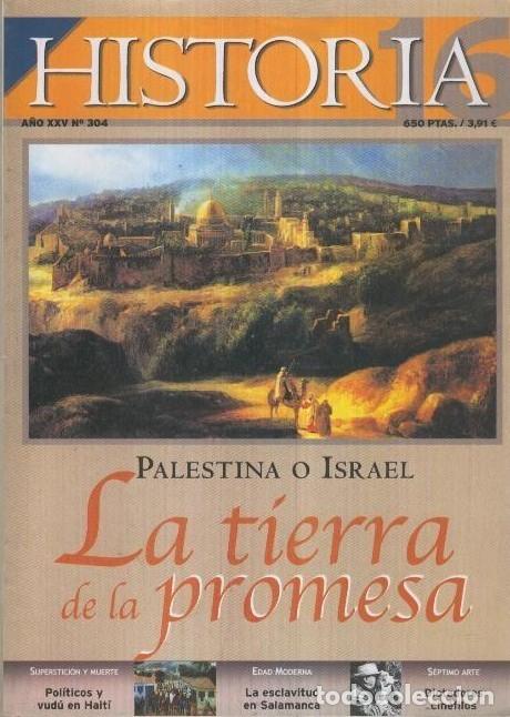 Libros: HISTORIA 16. A&Ntilde;O XXV - N&ordm; 304 - AGOSTO 2001. PALESTINA O ISRAEL. LA TIERRA DE LA PROMESA - VV.AA.