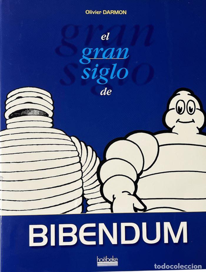 Livres: EL GRAN SIGLO DE BIBENDUM - Olivier Darmon