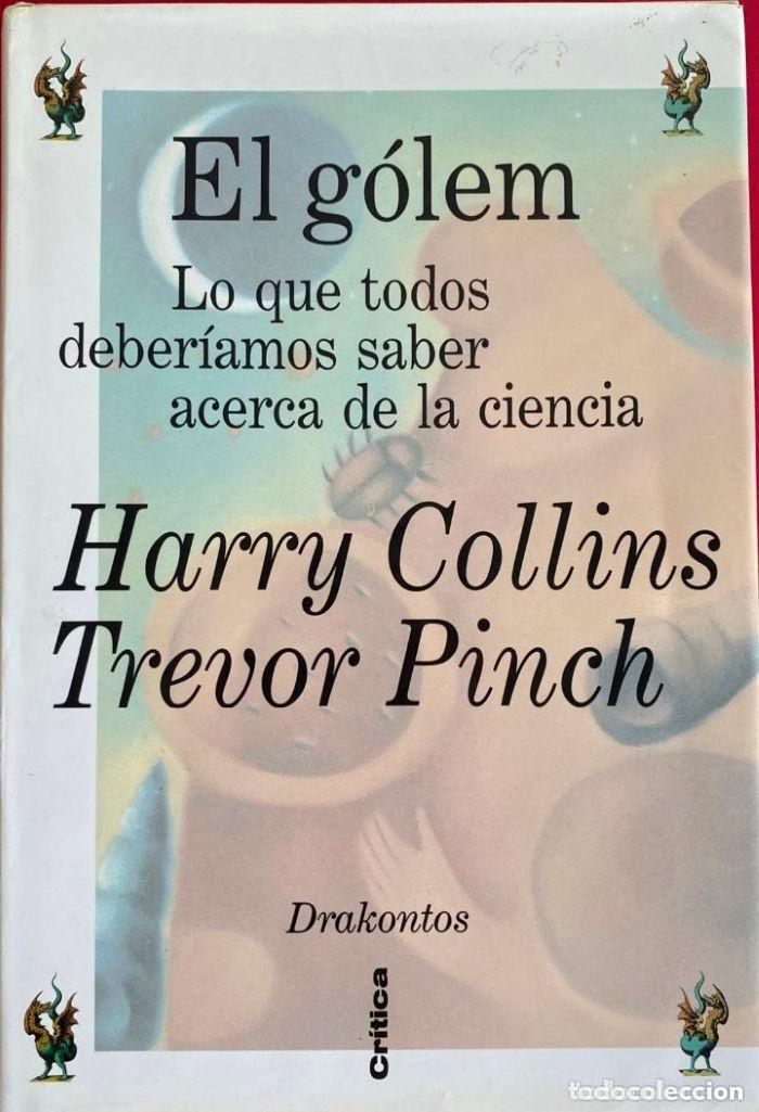 Livros em segunda m&atilde;o: EL G&Oacute;LEM. LO QUE TODOS DEBER&Iacute;AMOS SABER ACERCA DE LA CIENCIA - H.M. Collins
