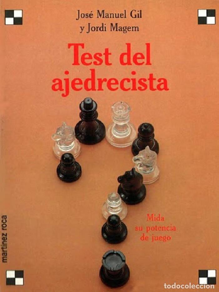 Libri di seconda mano: TEST DEL AJEDRECISTA. MIDA SU POTENCIA DE JUEGO - Jos&eacute; Manuel Gil; Jordi Magem