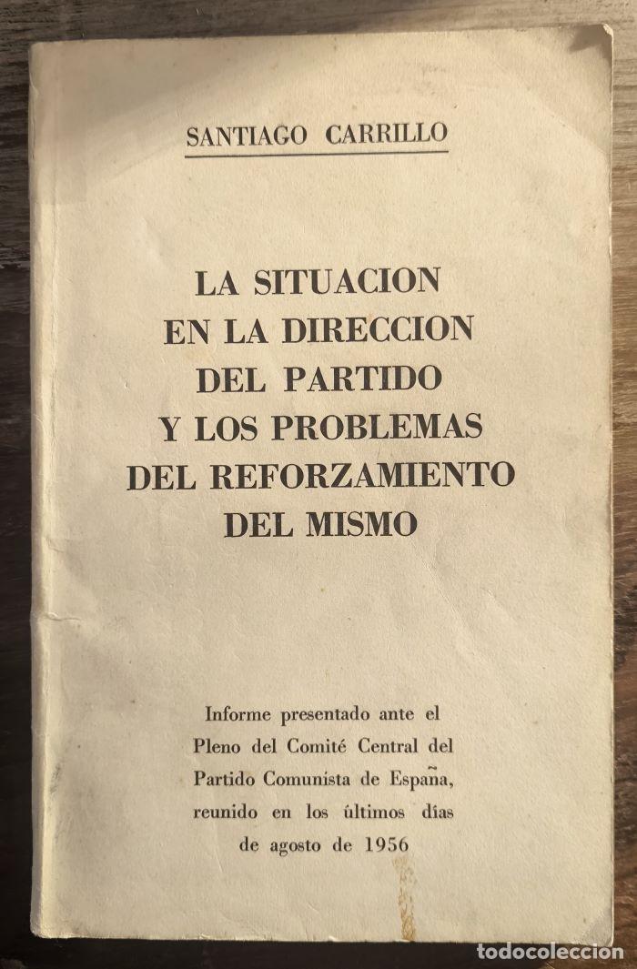 books: LA SITUACI&Oacute;N EN LA DIRECCI&Oacute;N DEL PARTIDO Y LOS PROBLEMAS DEL REFORZAMIENTO DEL MISMO - Santiago Carr