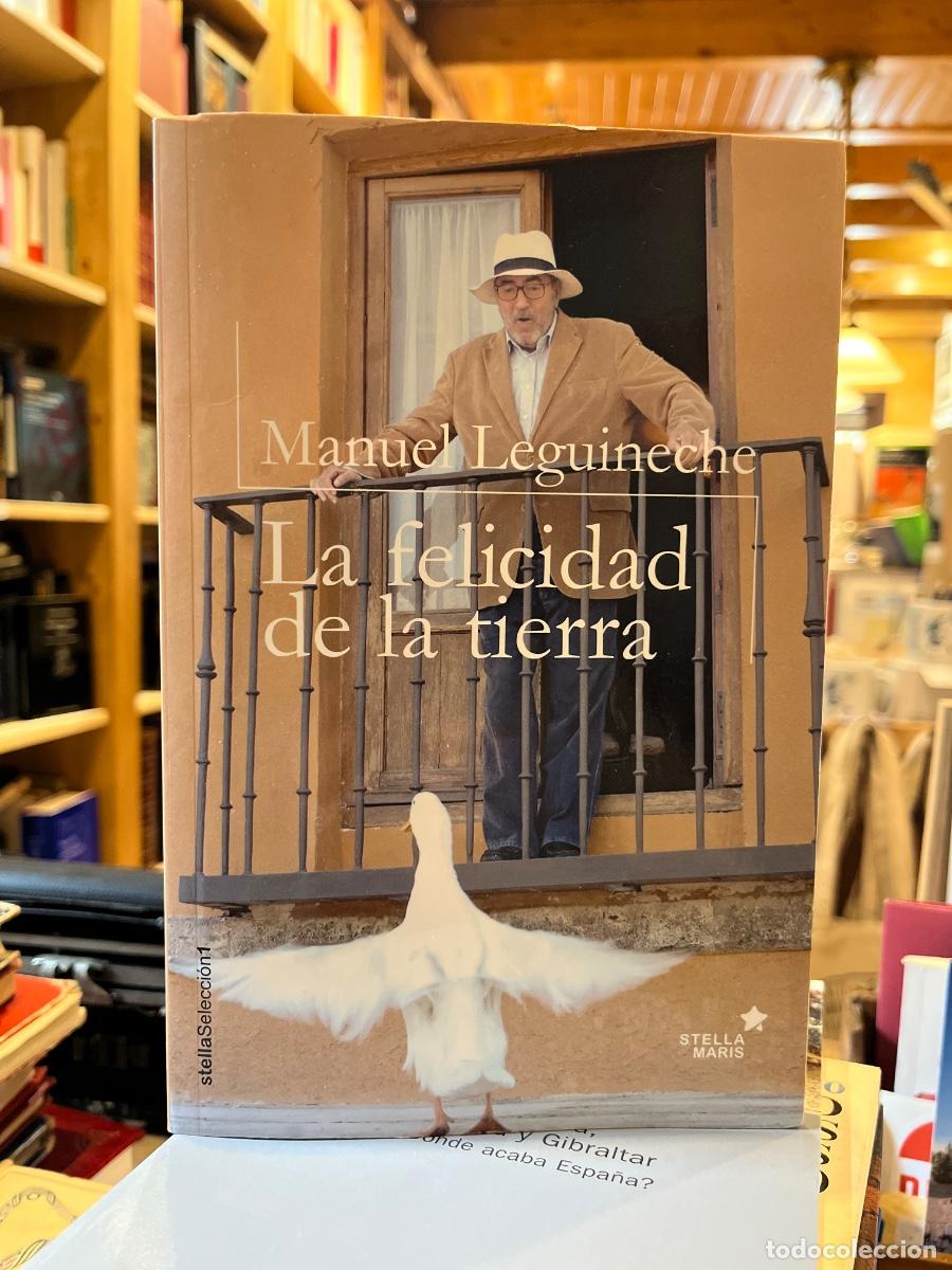 B&uuml;cher: La felicidad de la tierra - Manuel Leguineche