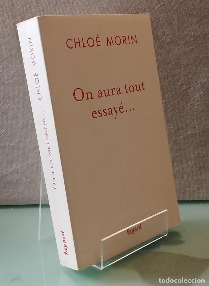 Livres: On aura tout essay&eacute;... - Chlo&eacute; Morin