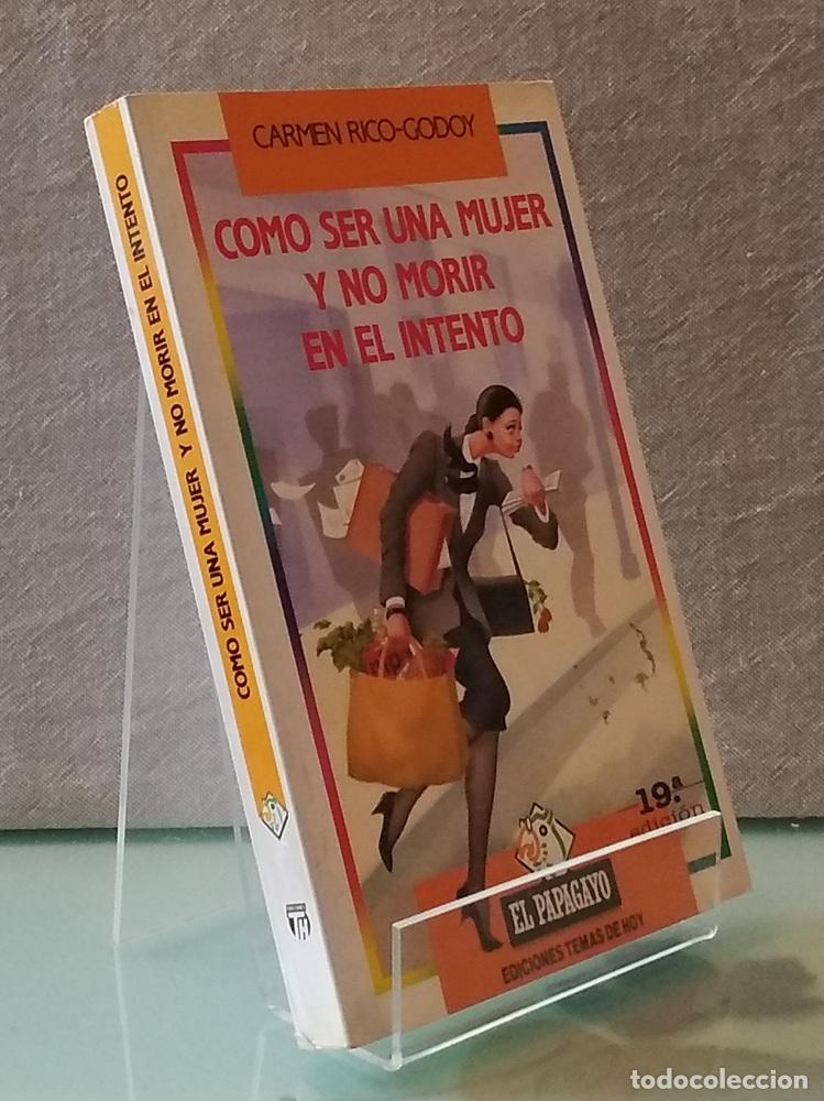 Libri di seconda mano: C&oacute;mo ser una mujer y no morir en el intento - Carmen Rico-Godoy