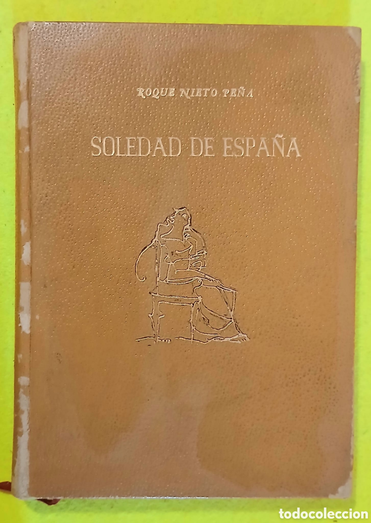 Libros: Soledad de Espa&ntilde;a, Roque Nieto Pe&ntilde;a - Foto 1