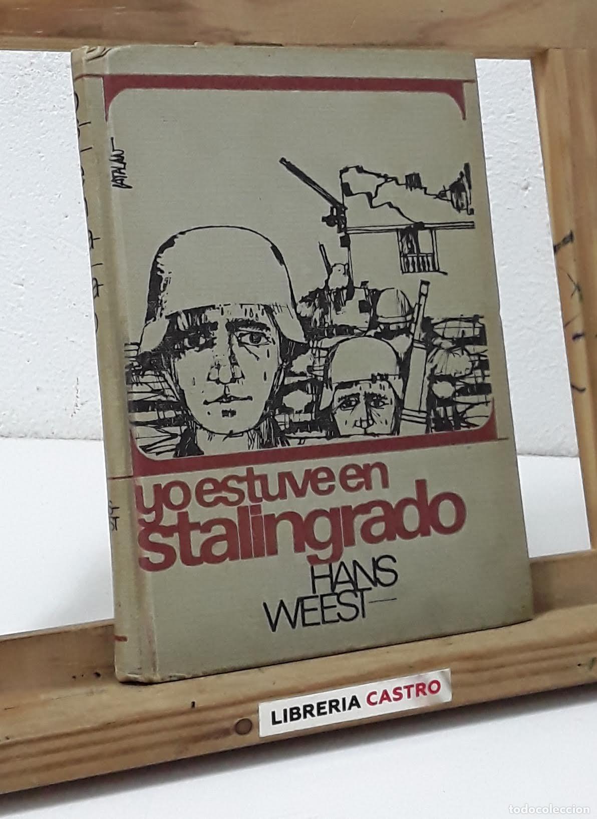 Libros: Yo estuve en Stalingrado - Hans Weest - Foto 1