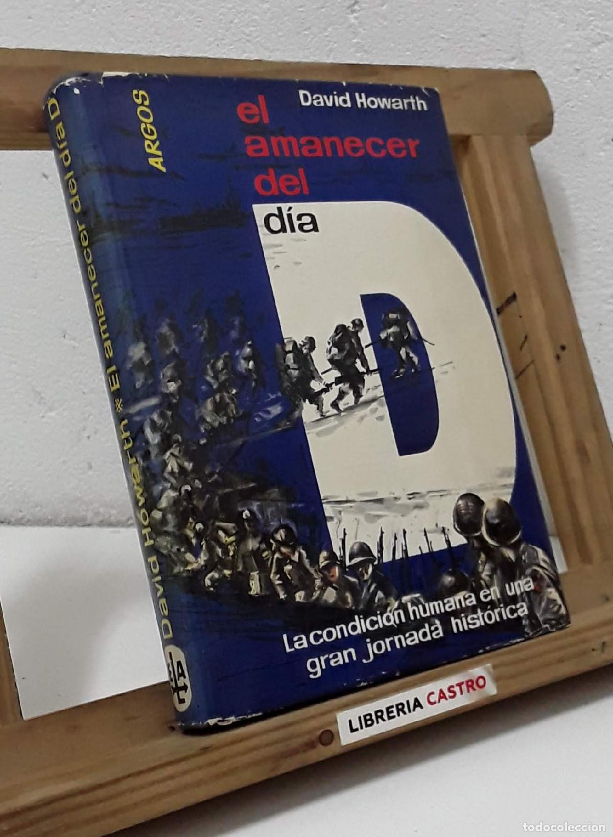 Libros: El amanecer del D&iacute;a D - David Howarth - Foto 3