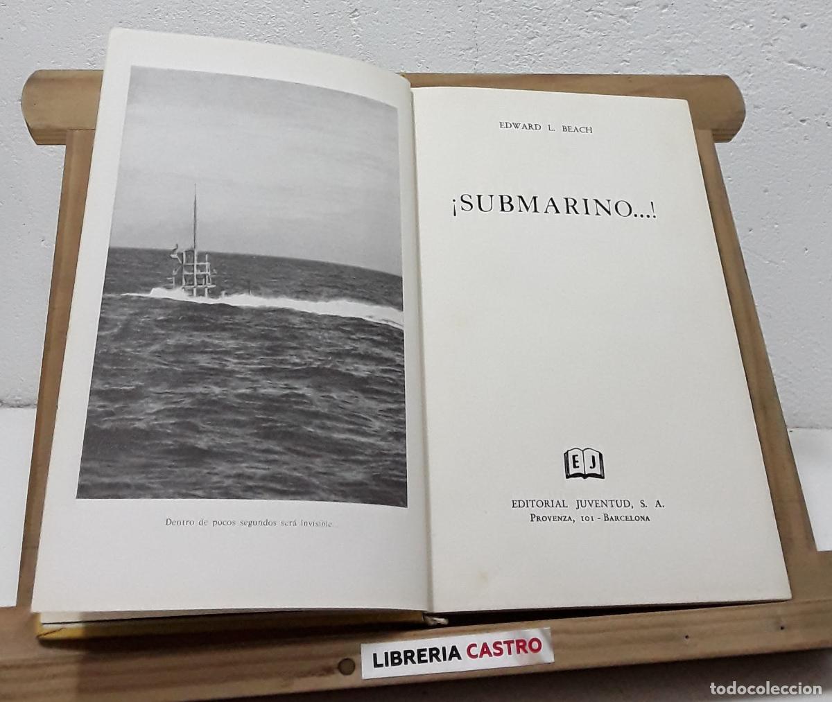 Libros: &iexcl;Submarino...! - Edward L. Beach - Foto 2