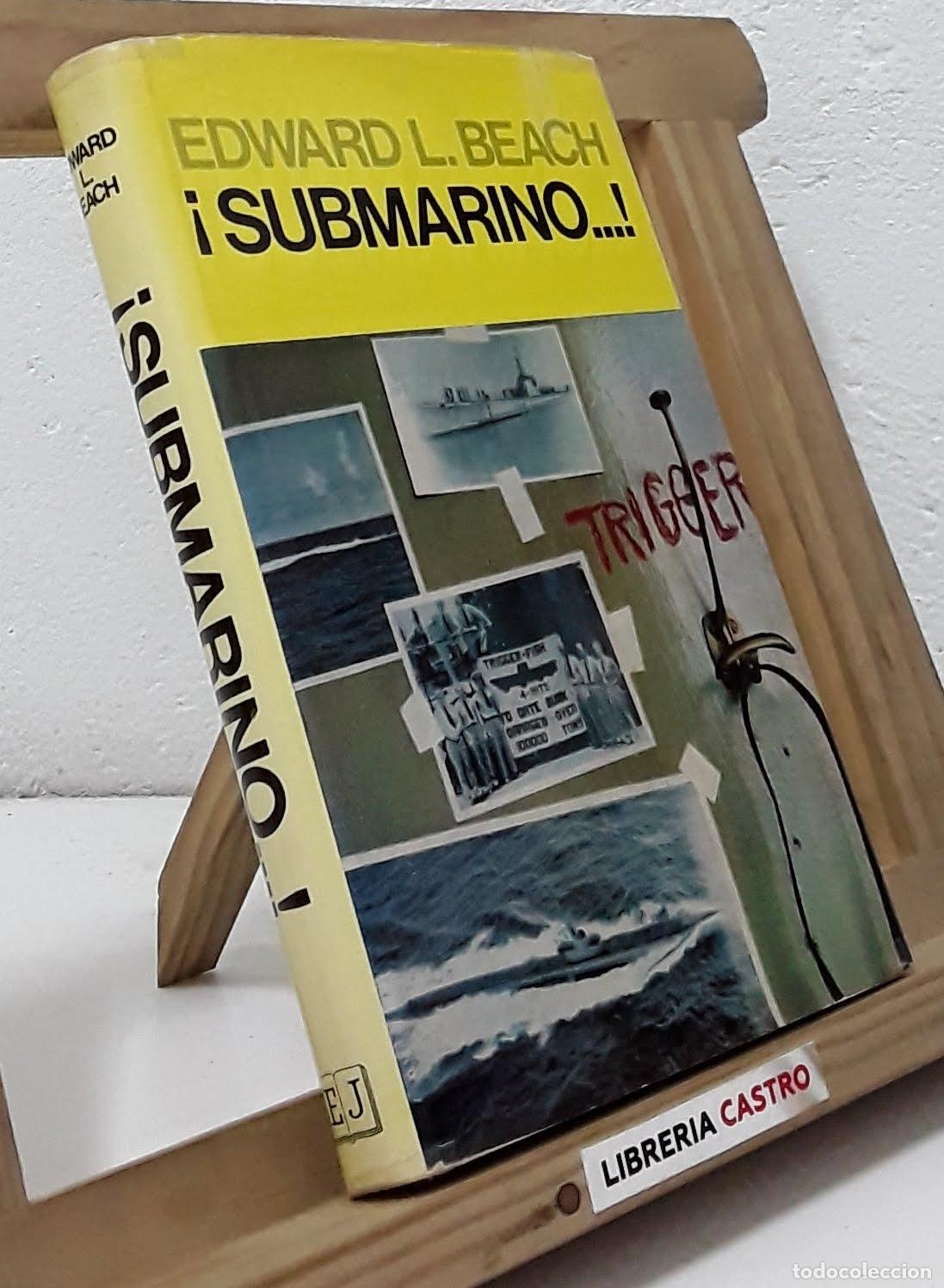 Libros: &iexcl;Submarino...! - Edward L. Beach - Foto 4