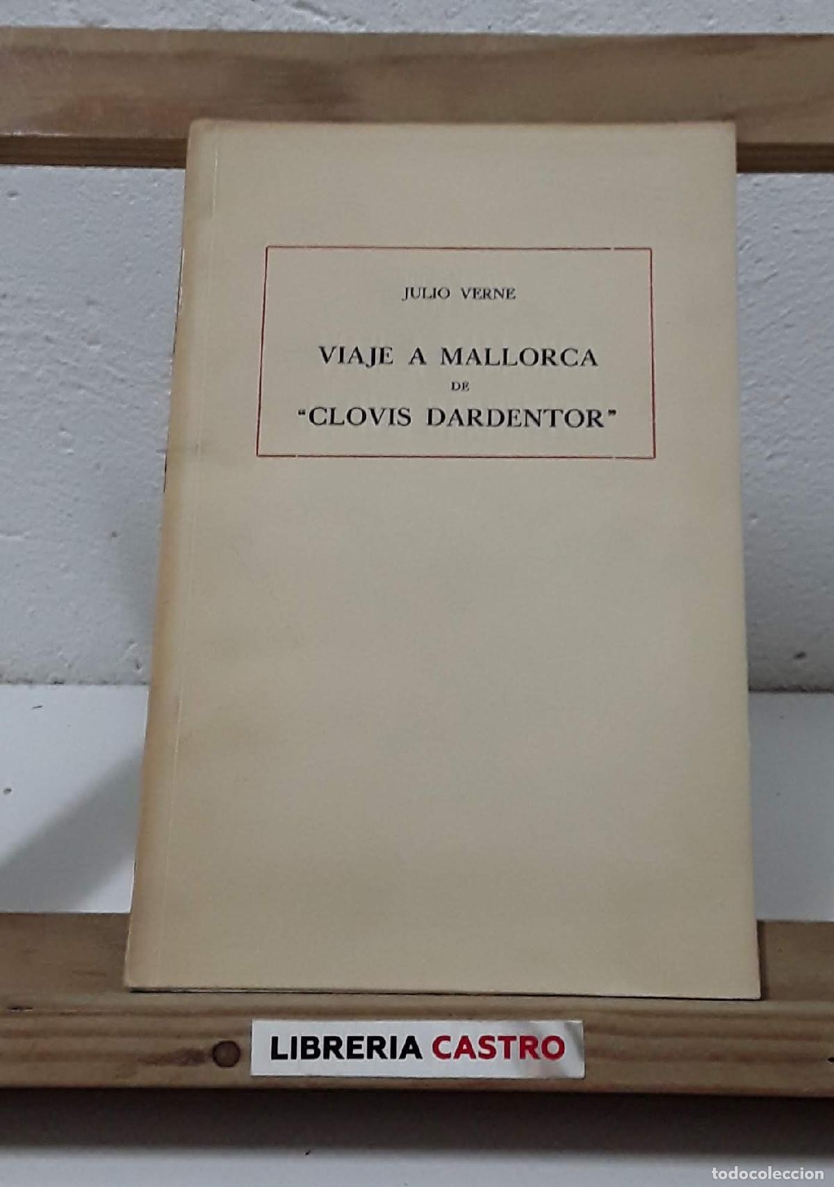 Libros: Viaje a Mallorca de Clovis Dardentor - Julio Verne. - Foto 1