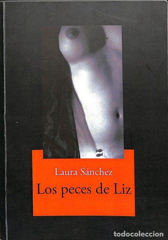 Libri di seconda mano: LOS PECES DE LIZ - LAURA S&Aacute;NCHEZ - TUNDRA - 2008