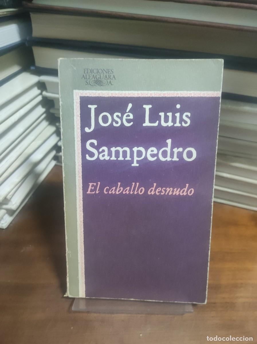 Libros: El caballo desnudo Jos&eacute; Luis Sampedro - Foto 1