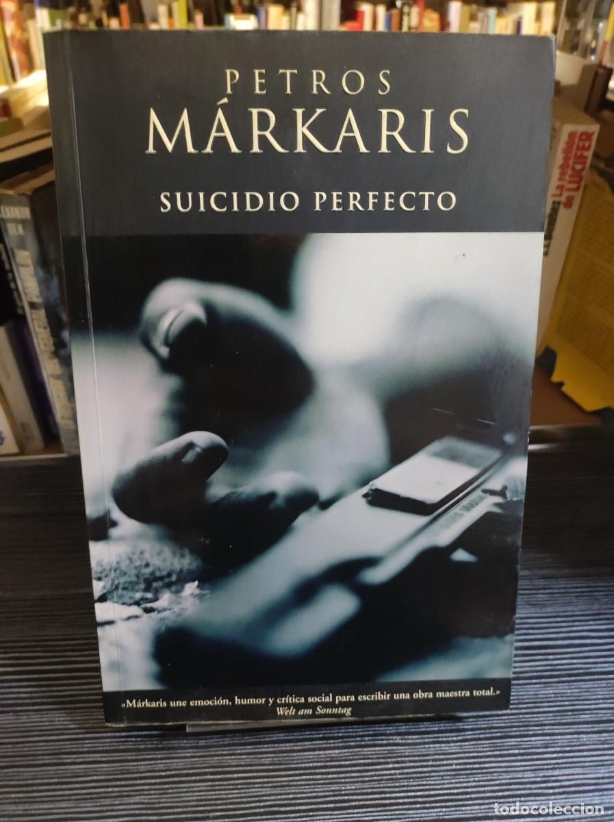 Libros: Suicidio perfecto Petros M&aacute;rkaris Tusquets - Foto 1