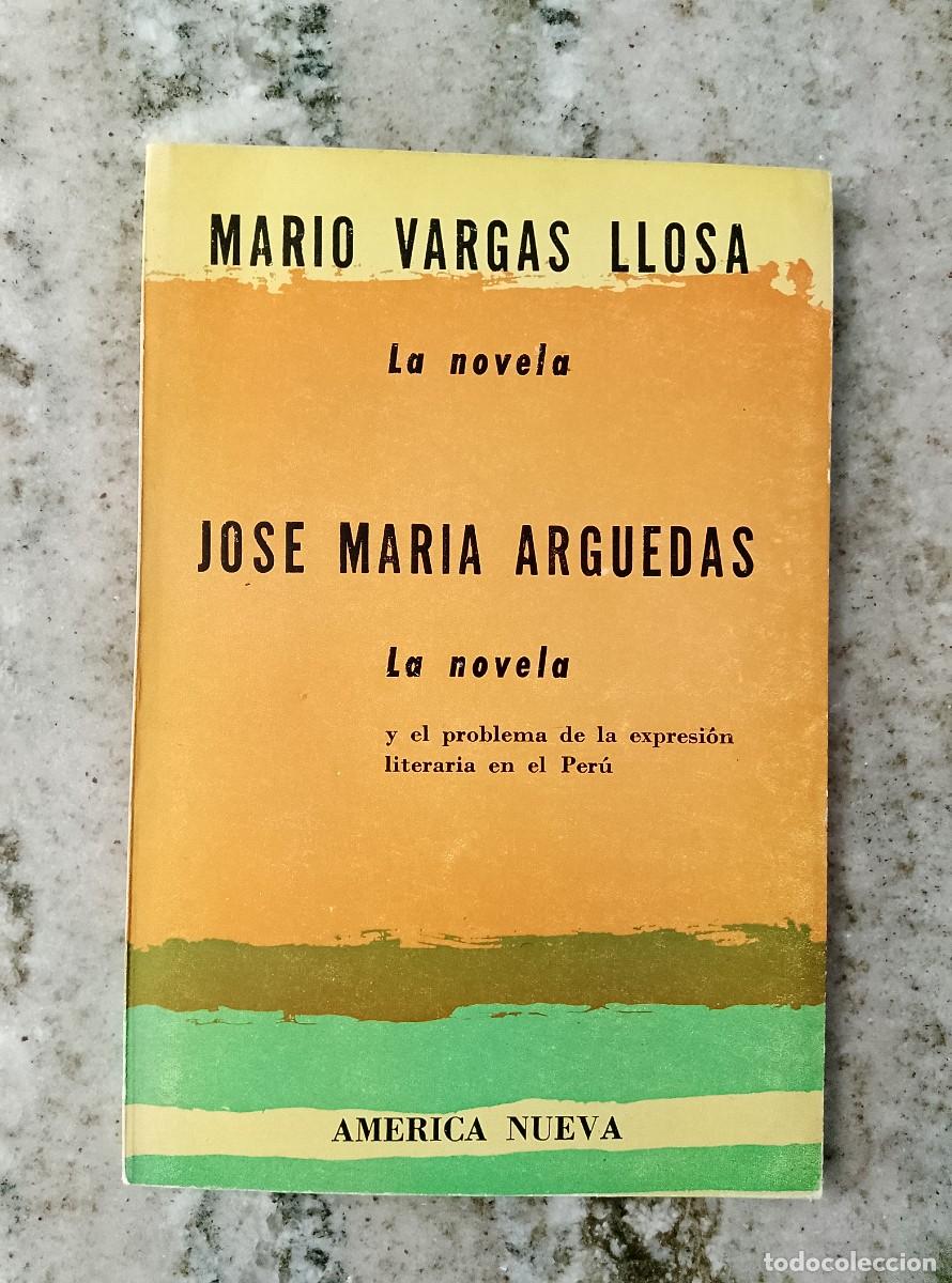 Libros: Mario Vargas Llosa - Jos&eacute; Mar&iacute;a Arguedas - LA NOVELA - LA NOVELA y el problema de la expresi&oacute;n liter