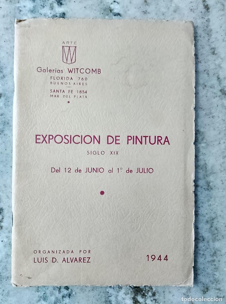 books: EXPOSICI&Oacute;N DE PINTURA SIGLO XIX. 12 Junio al 1&ordm; de Julio. Galer&iacute;a Witcomb. 1944