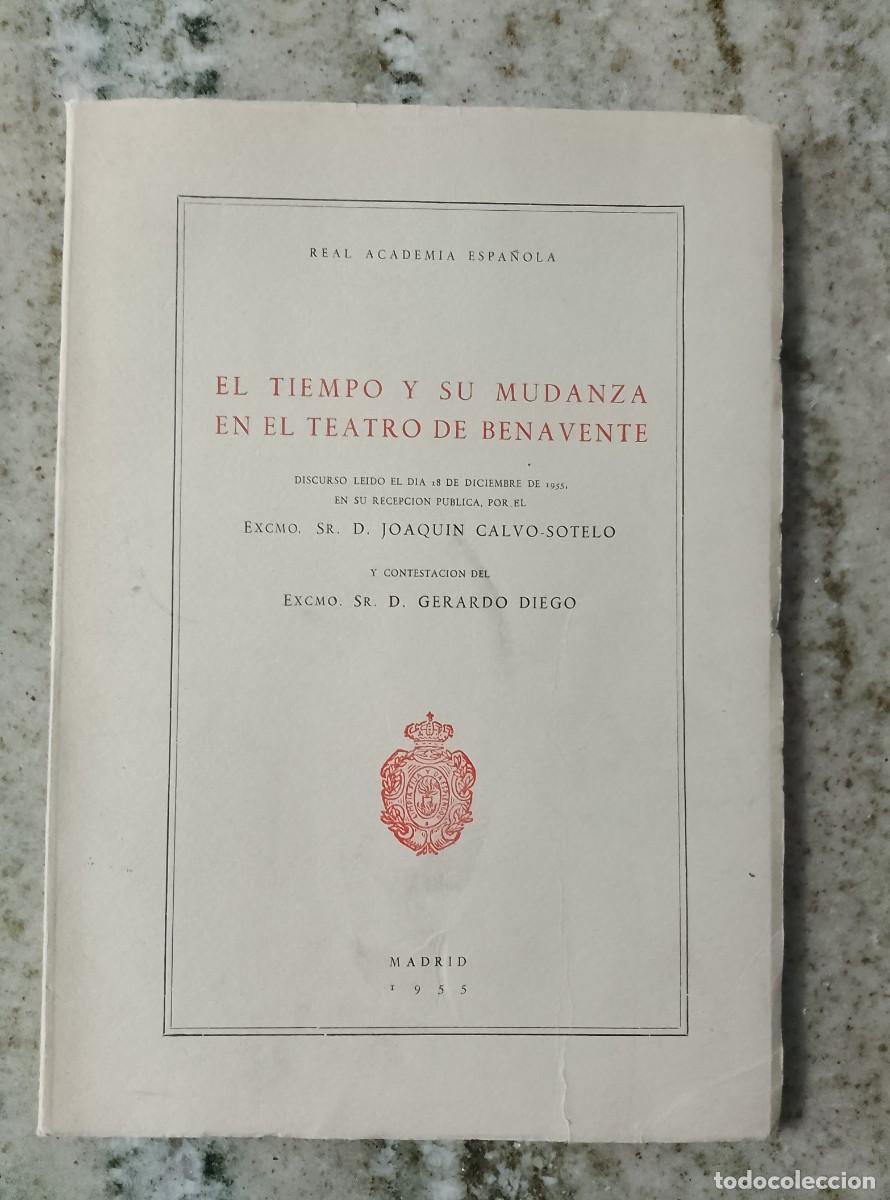books: Joaqu&iacute;n Calvo Sotelo (Discurso) - Gerardo Diego (Contestaci&oacute;n) - EL TIEMPO Y SU MUDANZA EN EL TEATRO