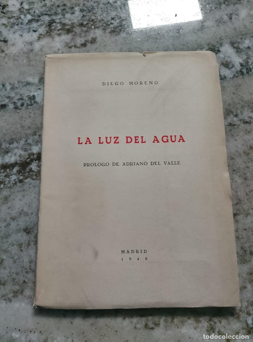 Libri di seconda mano: Diego Moreno - Pr&oacute;logo de Adriano del Valle - LA LUZ DEL AGUA