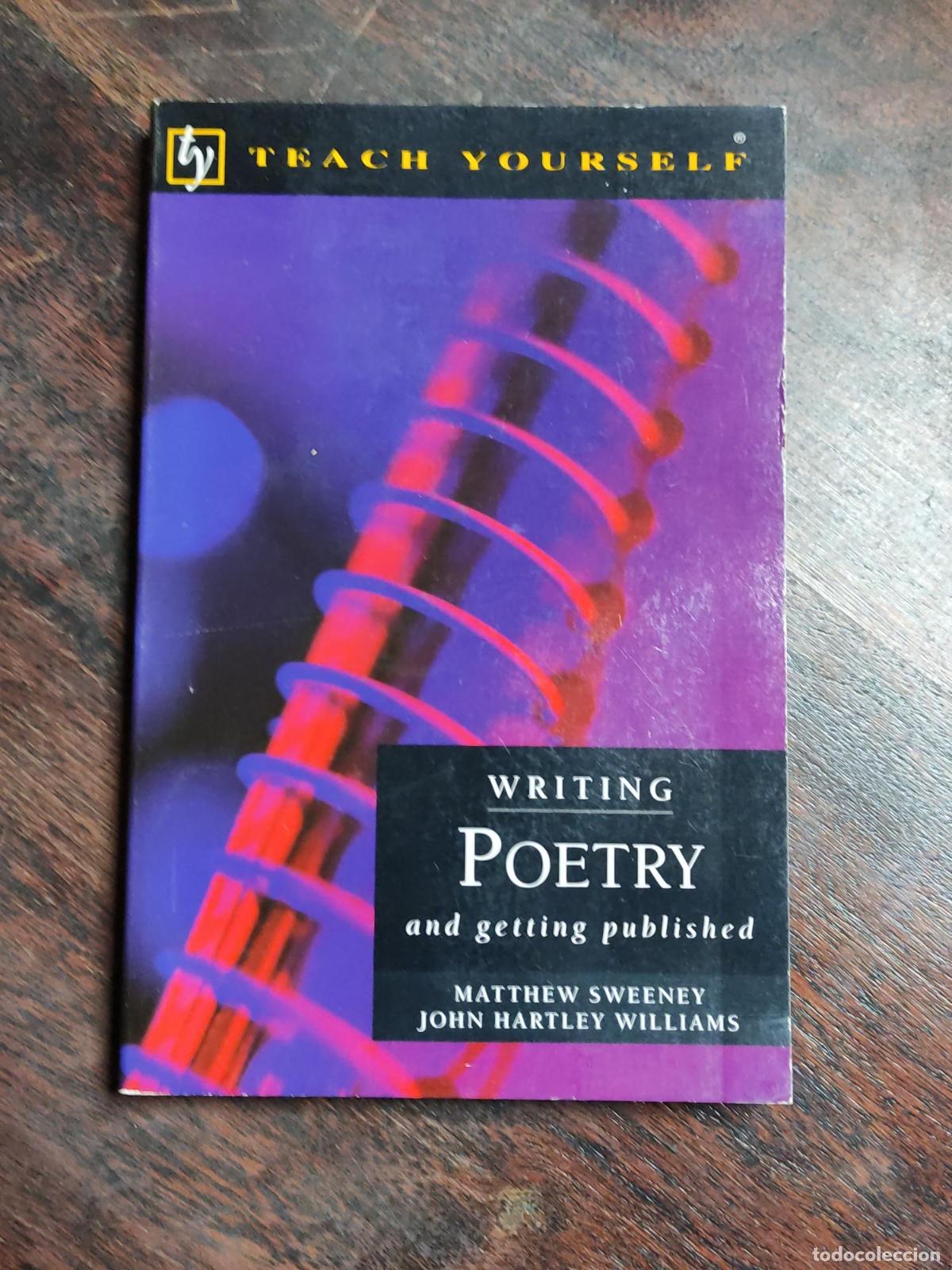Libros: WRITING POETRY (TEACH YOURSELF: WRITER'S LIBRARY) SWEENEY, MATTHEW AND WILLIAMS, JOHN HARTLEY -