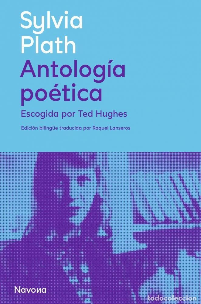 Libros: ANTOLOG&Iacute;A PO&Eacute;TICA - PLATH, SYLVIA - Foto 1
