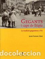 Libros: GEGANTS I CAPS DE LL&Uacute;PIA - Torrents i Bux&oacute;,Jacint