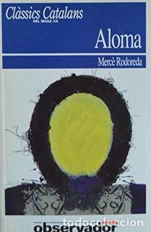 Libros: ALOMA (Catal&agrave;) - Rodoreda,Merc&egrave; - Foto 1