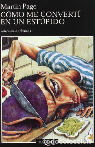Libros: C&Oacute;MO ME CONVERT&Iacute; EN UN EST&Uacute;PIDO - Page,Martin - Foto 1