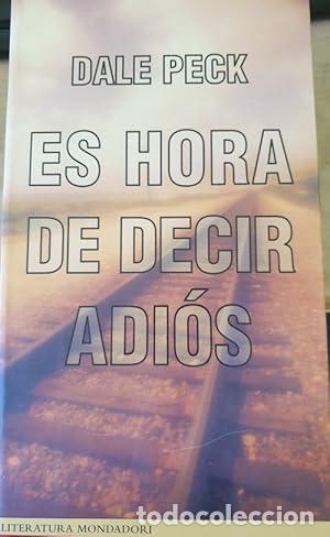 Libros: ES HORA DE DECIR ADI&Oacute;S - Peck,Dale - Foto 1