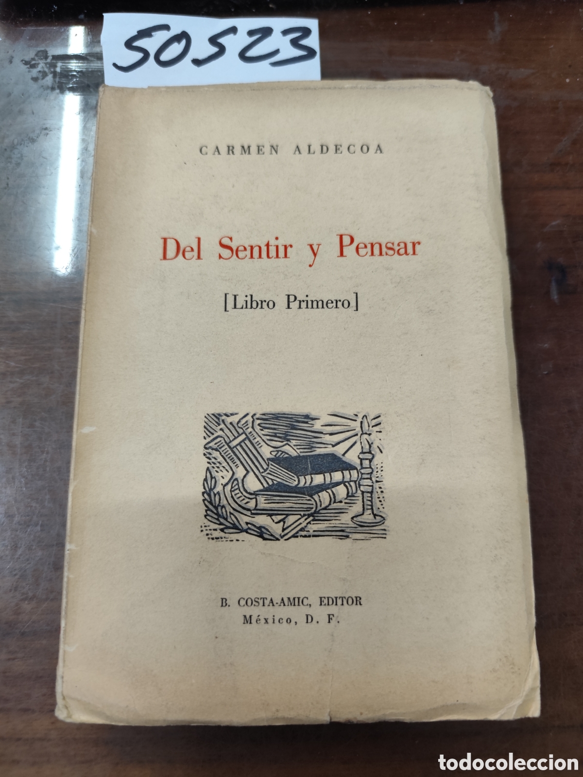 Libros: DEL SENTIR Y PENSAR. Libro primero. 1&ordf; Edici&oacute;n. A&ntilde;o 1957 - ALDECOA,Carmen