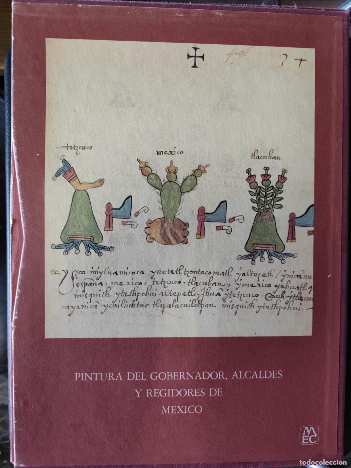 Livres: Pintura del gobernador, alcaldes y regidores de M&eacute;xico. &rdquo;C&oacute;dice Osuna&rdquo;. 2 tomos.