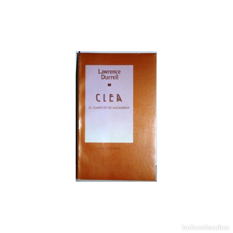 Libros: Clea. El Cuarteto de Alejandr&iacute;a - DURRELL, Lawrence - Foto 1