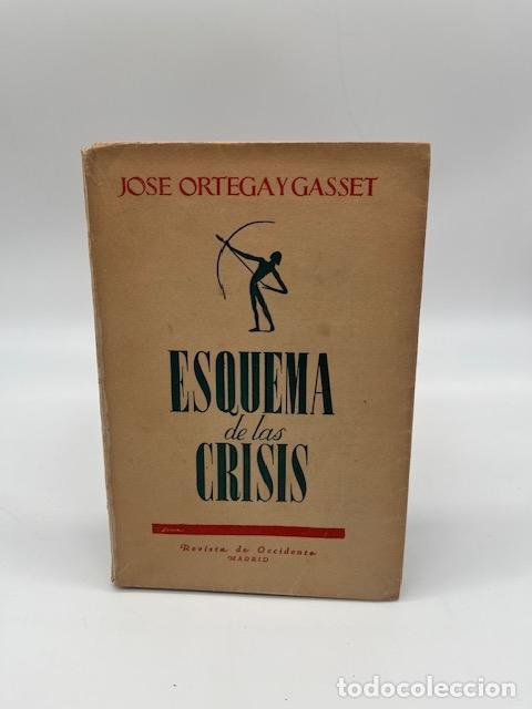 Libros: ORTEGA Y GASSET, Jos&eacute;. - Esquema de las crisis.