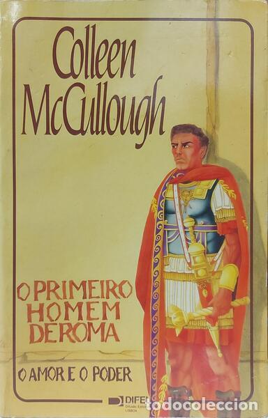 Libros: MCCULLOUGH. (Colleen) - AMOR E PODER: O PRIMEIRO HOMEM DE ROMA I. - Foto 1