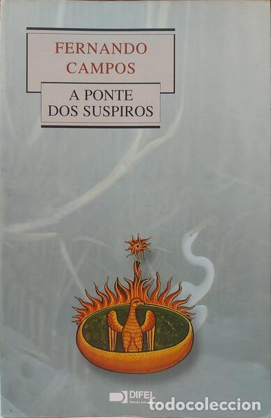 Libros: CAMPOS. (Fernando) - A PONTE DOS SUSPIROS. - Foto 1