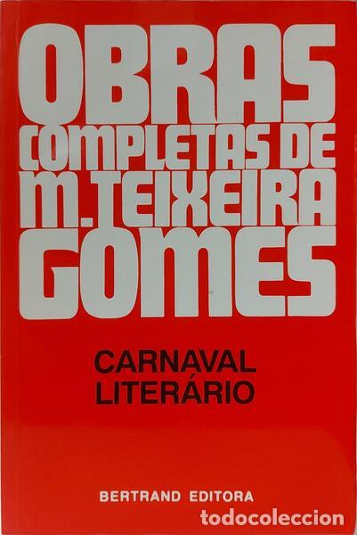 Libri di seconda mano: TEIXEIRA-GOMES. (Manuel) - CARNAVAL LITER&Aacute;RIO. [3.&ordf; EDI&Ccedil;&Atilde;O]
