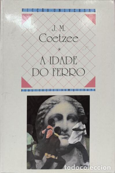 Libros: COETZEE. (John Maxwell) - A IDADE DO FERRO. [1.&ordf; EDI&Ccedil;&Atilde;O] - Foto 1